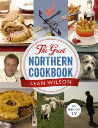 Title: The Great Northern Cookbook, Author: Sean Wilson
