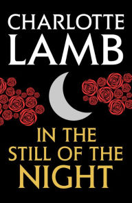 Title: In the Still of the Night, Author: Charlotte Lamb