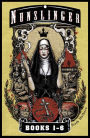 Nunslinger - The First Omnibus: Nunslinger Parts 1-6