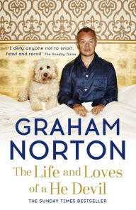 Title: The Life and Loves of a He Devil: A Memoir, Author: Graham Norton