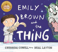 Title: Emily Brown: Emily Brown and the Thing, Author: Cressida Cowell