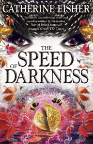 Title: The Speed of Darkness (Obsidian Mirror Series #4), Author: Catherine Fisher
