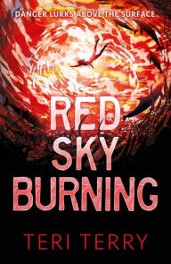 Title: Red Sky Burning, Author: Teri Terry