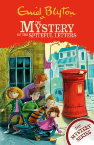 Title: The Mystery of the Spiteful Letters (Mystery Series #4), Author: Enid Blyton