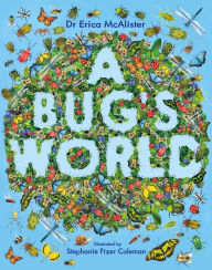 Title: A Bug's World, Author: Erica McAlister