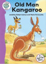 Just So Stories - Old Man Kangaroo: Tadpoles Tales: Just So Stories