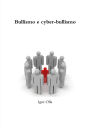 Bullismo e cyber-bullismo
