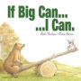 If Big Can... I Can