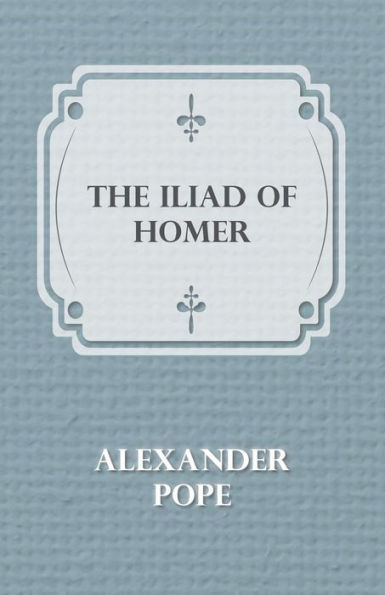 The Iliad Of Homer