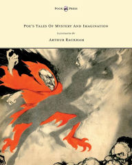 Title: Poe's Tales of Mystery and Imagination - Illustrated by Arthur Rackham, Author: Edgar Allan Poe