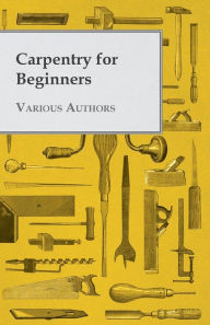 Title: Carpentry for Beginners, Author: Various