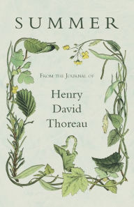 Title: Summer - From the Journal of Henry David Thoreau, Author: Henry David Thoreau