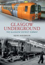 Glasgow Underground: The Glasgow District Subway