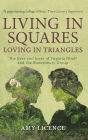 Living in Squares, Loving in Triangles: The Lives and Loves of Viginia Woolf and the Bloomsbury Group