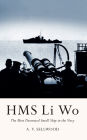 HMS Li Wo: The Most Decorated Small Ship in the Navy