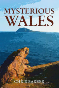 Title: Mysterious Wales, Author: Chris Barber