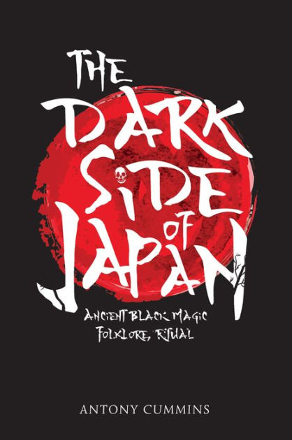 by　Folklore,　Side　Dark　Japan:　Noble®　Paperback　Ritual　Ancient　Black　Magic,　Cummins,　Antony　Barnes　The　of