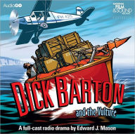 Dick Barton and the Vulture: A BBC Full-Cast Radio Drama