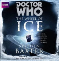 Doctor Who: Wheel of Ice: An Unabridged Doctor Who Novel Featuring the Second Doctor