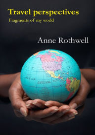 Travel perspectives: fragments of my World
