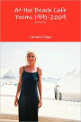 At the Beach Cafe Poems 1991-2009 3rd Edition