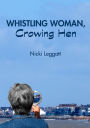 Whistling Woman, Crowing Hen