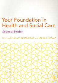 Title: Your Foundation in Health & Social Care, Author: Graham Brotherton