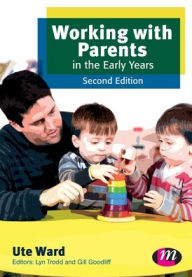 Title: Working with Parents in the Early Years, Author: Ute Ward