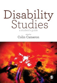 Title: Disability Studies: A Student's Guide / Edition 1, Author: Colin Cameron