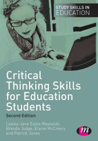 Title: Critical Thinking Skills for Education Students, Author: Lesley-Jane Eales-Reynolds