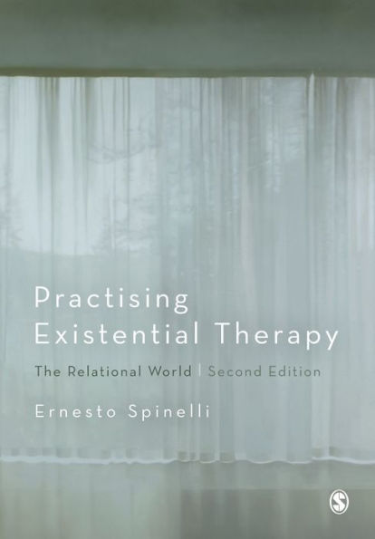 Practising Existential Therapy: The Relational World / Edition 2