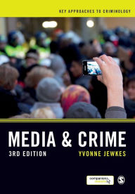 Title: Media and Crime / Edition 3, Author: Yvonne Jewkes