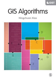 Title: GIS Algorithms / Edition 1, Author: Ningchuan Xiao