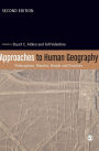 Approaches to Human Geography: Philosophies, Theories, People and Practices