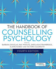 Title: The Handbook of Counselling Psychology / Edition 4, Author: Barbara Douglas