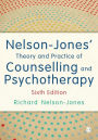 Nelson-Jones' Theory and Practice of Counselling and Psychotherapy / Edition 6