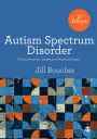 Autism Spectrum Disorder: Characteristics, Causes and Practical Issues / Edition 2