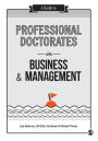 A Guide to Professional Doctorates in Business and Management / Edition 1
