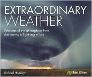 Extraordinary Weather: Amazing tricks of nature from the spectacular to the surprising