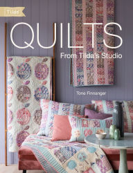 Title: Quilts from Tilda's Studio: Tilda Quilts and Pillows to Sew with Love, Author: Tone Finnanger