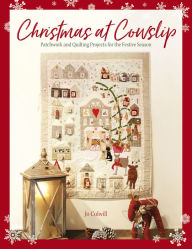 Title: Christmas at Cowslip: Christmas sewing and quilting projects for the festive season, Author: Jo Colwill