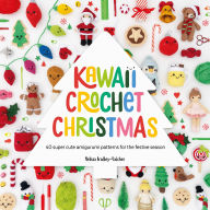Title: Kawaii Crochet Christmas: 40 super cute amigurumi patterns for the festive season, Author: Melissa Bradley-Vatcher