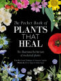 The Pocket Book of Plants that Heal: The illustrated herbarium of medicinal plants