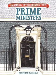 Amazing & Extraordinary Facts: Prime Ministers