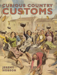 Title: Curious Country Customs, Author: Jeremy Hobson
