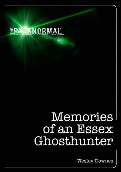 Memories of an Essex Ghosthunter