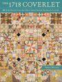 The 1718 Coverlet: 69 Quilt Blocks from the Oldest Dated British Patchwork Coverlet