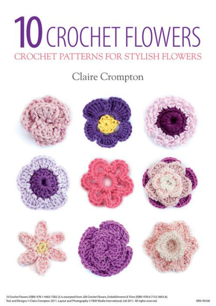10 Crochet Flowers: Crochet Patterns for Stylish Flowers