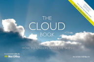 Title: The Cloud Book: How to Understand the Skies, Author: Richard Hamblyn