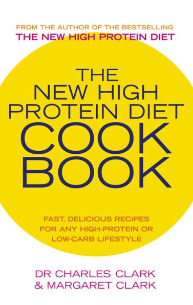 The New High Protein Diet Cookbook